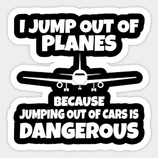 I Jump out of Planes funny Parachute Sticker